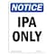 Signmission OSHA Notice, 7" Height, IPA Only Sign, 7" X 5", Portrait OS-NS-D-57-V-13721 - alternate 1